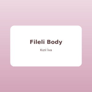 Fileli Body