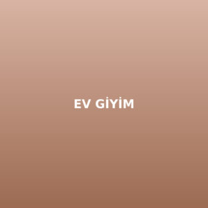 Ev Giyim