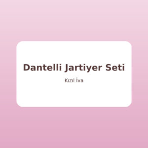 Dantelli Jartiyer Seti