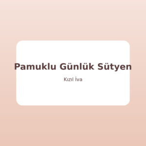 Pamuklu Günlük Sütyen